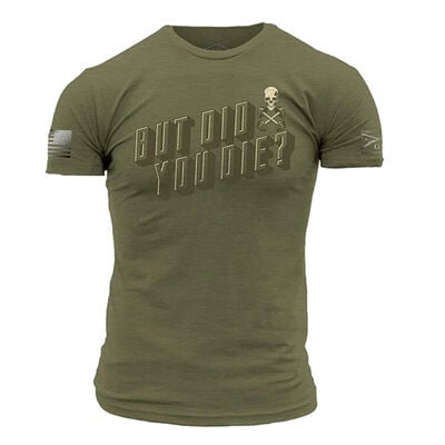 Grunt Style Men's But Did You Die? Training Tee